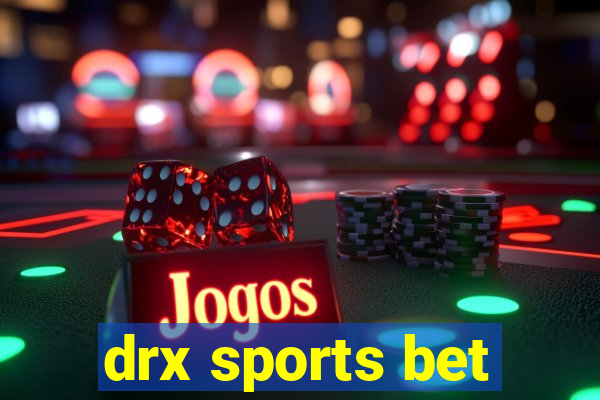 drx sports bet